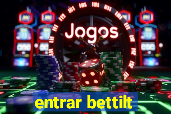 entrar bettilt